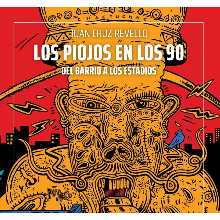 Los piojos en los 90, del barrio a los estadios. JUAN CRUZ REVELLO