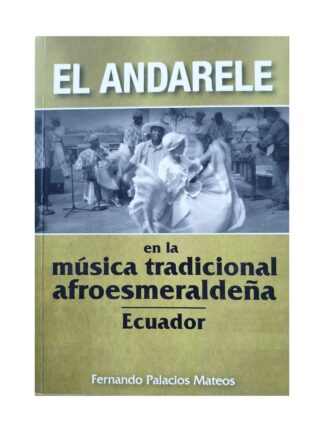 El andarele en la música tradicional afroesmeraldeña. FERNANDO PALACIOS