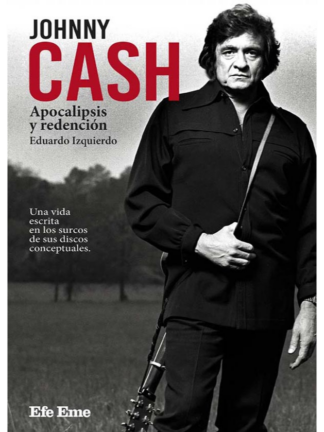 Johnny Cash, apocalipsis y redención. EDUARDO IZQUIERDO