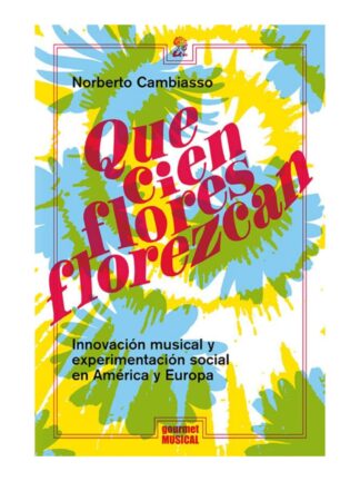Que cien flores florezcan. NORBERTO CAMBIASSO