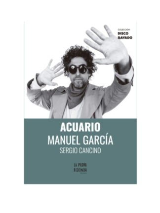 ACUARIO: MANUEL GARCÍA. SERGIO CANCINO