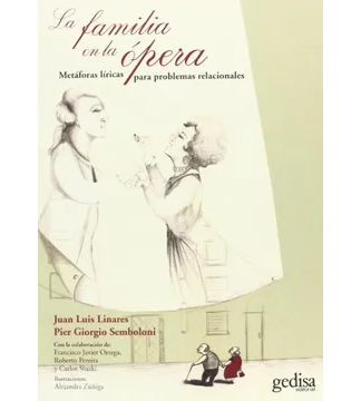 La familia en la ópera. JUAN LUIS LINARES/ PIER SEMBOLONI