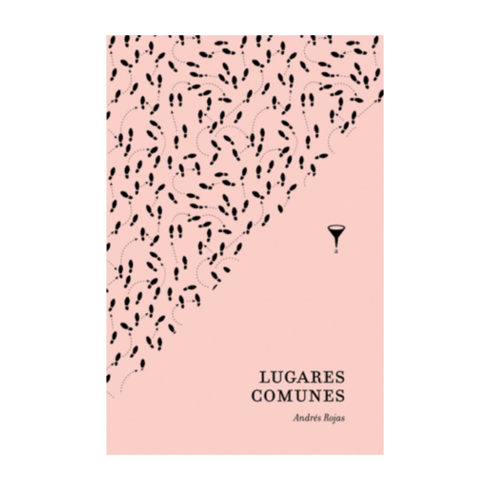 Lugares comunes. ANDRÉS ROJAS