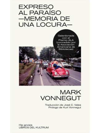 Expreso al paraíso-memoria de una locura- MARK VONNEGUT