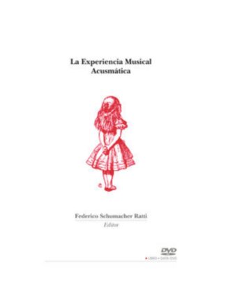 La experiencia musical acusmática. FEDERICO SHUMACHER RATTI
