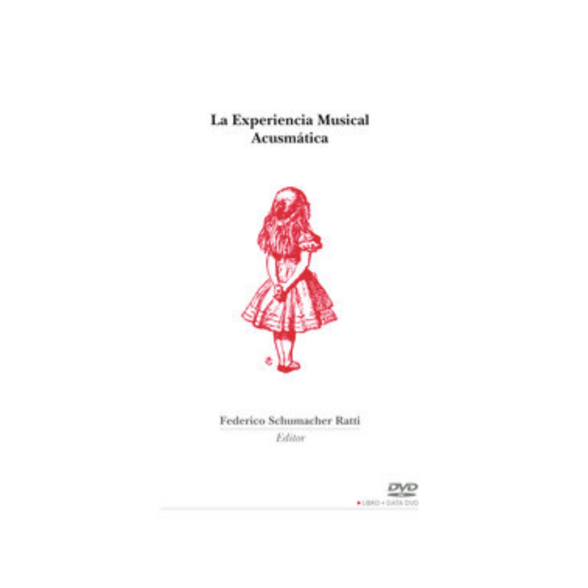 La experiencia musical acusmática. FEDERICO SHUMACHER RATTI