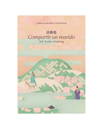 Compartir un marido. HO XUAN HUONG