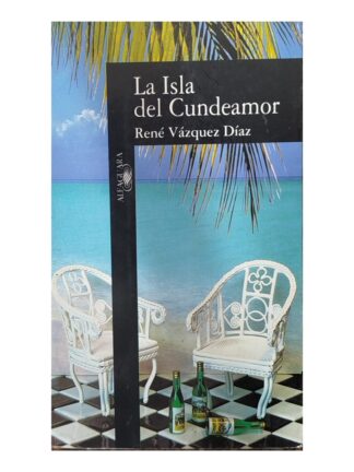 La isla Cundeamor. RENÉ VÁSQUEZ DÍAZ