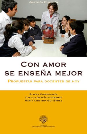 Con amor se enseña mejor. ELIANA CONDEMARÍN