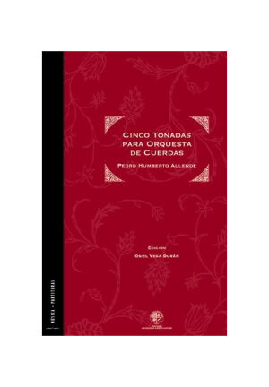 Cinco tonadas para orquesta de cuerdas. PEDRO HUMBERTO ALLENDE