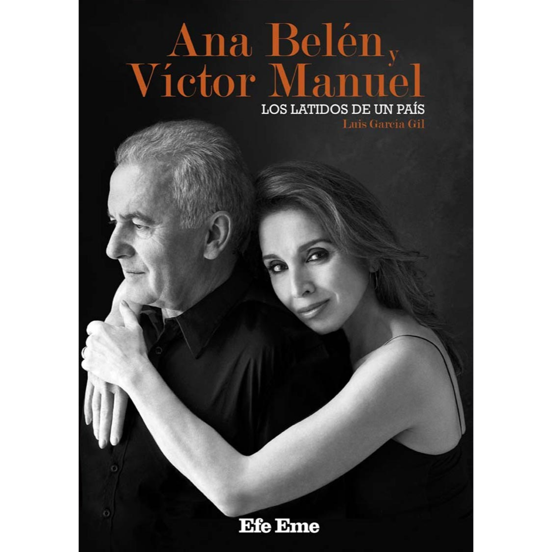 Ana Belén y Víctor Manuel, los latidos de un país
