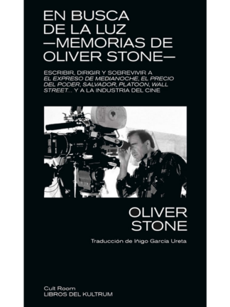 En busca de la luz-memorias de Oliver Stone-