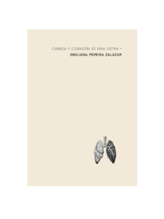Cabeza y corazón es una ostra. EMILIANA PEREIRA ZALAZAR