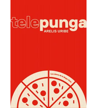 Telepunga. ARELIS URIBE