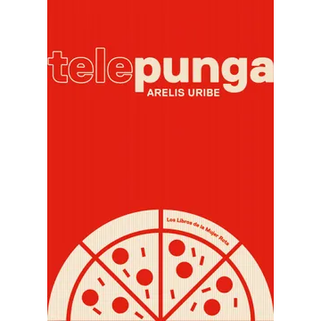 Telepunga. ARELIS URIBE