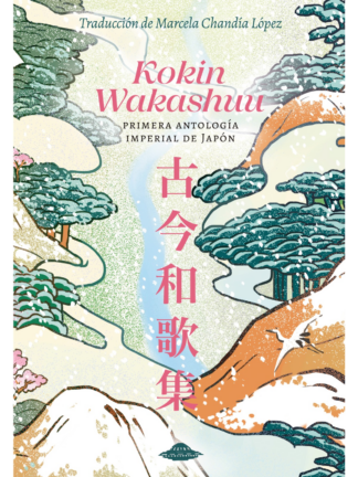 Kokin Wakashuu. Primera antología imperial. VVAA