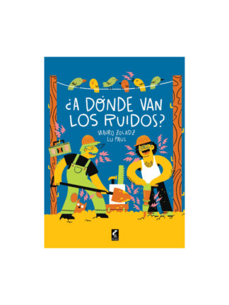 ¿ A dónde van los ruidos? MAURO ZOLADZ; LU PAUL