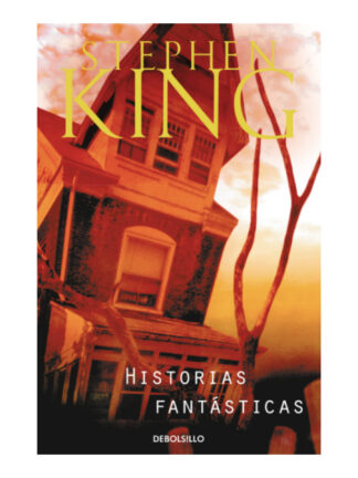 Historias fantásticas. STEPHEN KING
