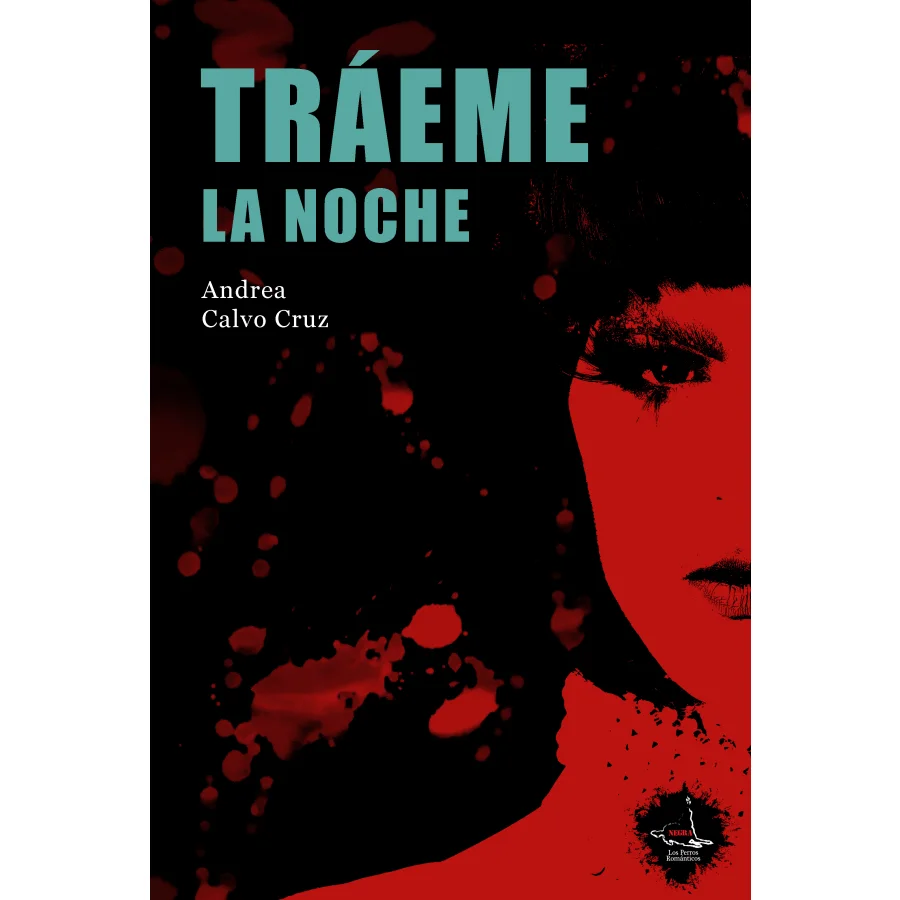 Tráeme la noche. ANDREA CALVO CRUZ