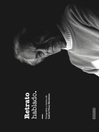 Retrato hablado. GABRIEL PÉREZ MARDONES