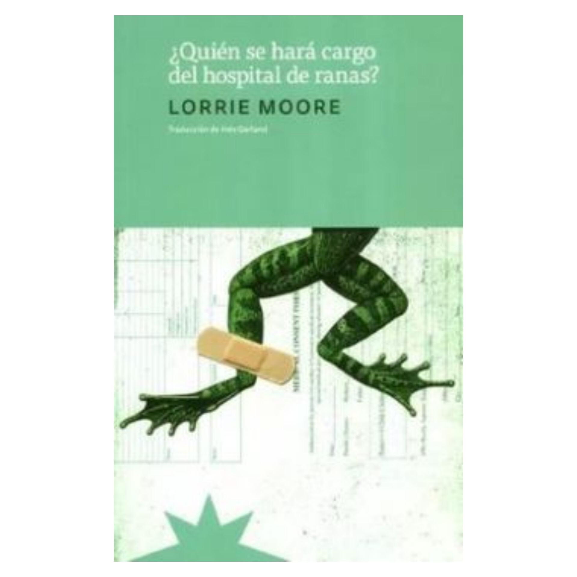¿Quién se hará cargo del hospital de ranas? LORRIE MOORE