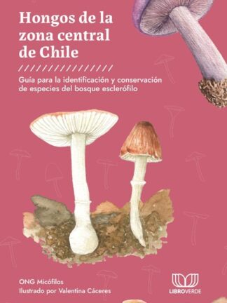 Hongos de la zona central de Chile.