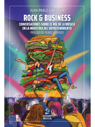 Rock & Business. JUAN PABLO GAUTHIER
