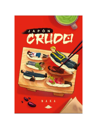 Japón Crudo. WALTER NAKANDAKARI