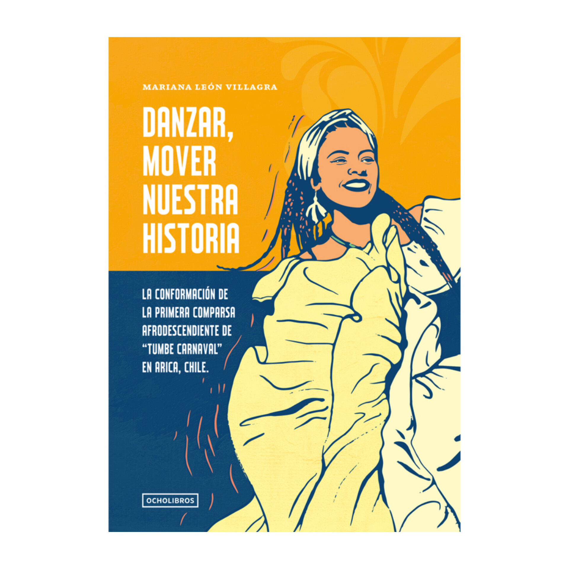 Danzar, mover nuestra historia. La confirmación de la primera comparsa afrodesce