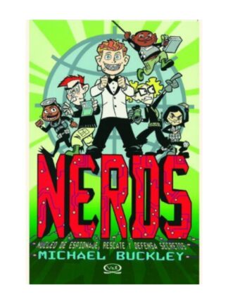 Nerds: núcleo de espionaje, rescate y defensa de secretos. MICHAEL BUCKLEY