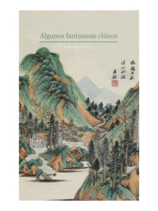 Algunos fantasmas chinos. LAFCADIO HEARN