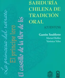 Sabiduría Chilena de Tradición Oral (Cuentos) GASTON SOUBLETTE