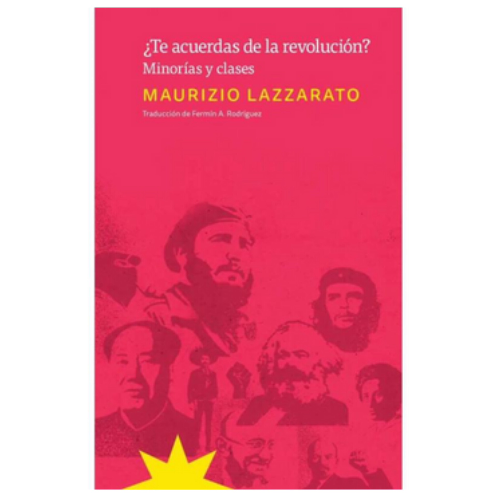 ¿Te acuerdas de la revolución? minorías y clases. MAURIZIO LAZZARATO