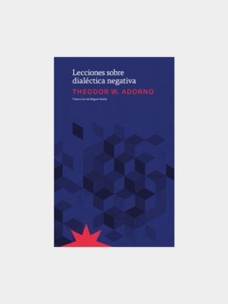 Lecciones sobre dialéctica negativa. THEODOR W. ADORNO