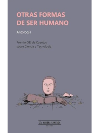 Otras formas de ser humano. Antología