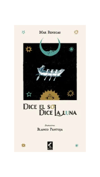 Dice el sol Dice la luna. MAR BENEGAS