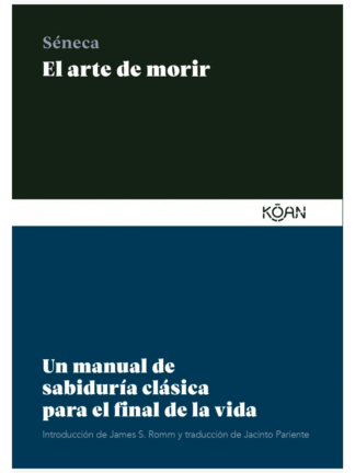 El arte de morir. SÉNECA