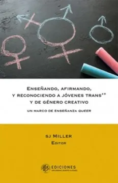 Enseñando, afirmando, y reconociendo a jóvenes trans...SJ MILLER