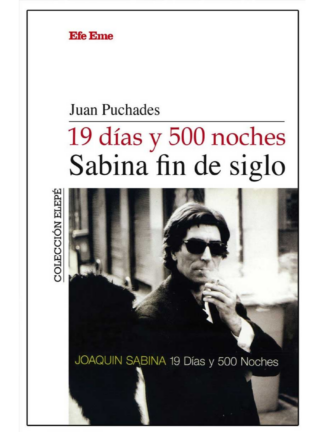 19 días y 500 noches, Sabina fin de siglo. JUAN PUCHADES