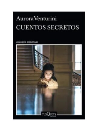 Cuentos secretos. Aurora Venturini