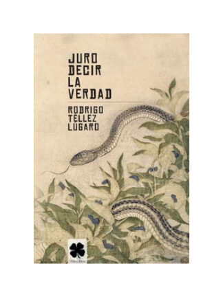 Juro decir la verdad. RODRIGO TÉLLEZ LÚGARO