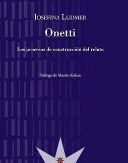 Onetti. JOSEFINA LUDMER