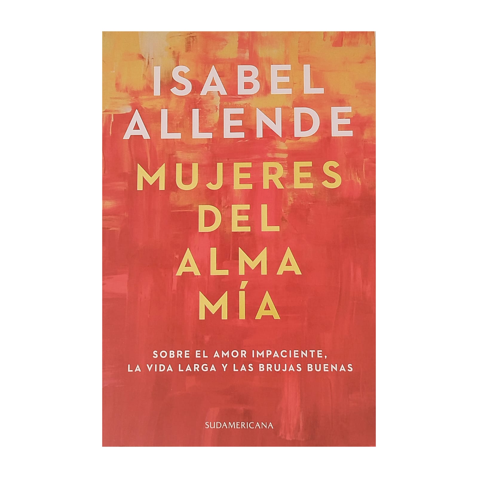 Mujeres del alma mía. ISABEL ALLENDE