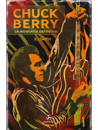 Chuck Berry.La biografía definitiva. RJ SMITH