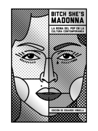 Bitch She's Madonna: la reina del pop en la cultura contemporánea