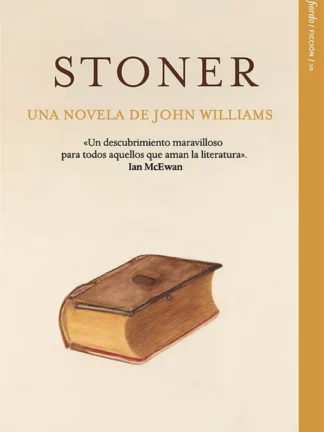 Stoner, una novela de John Williams. JOHN WILLIAMS