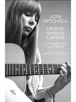 Joni Mitchell. Desde ambas caras-  Conversaciones con Malka Marom