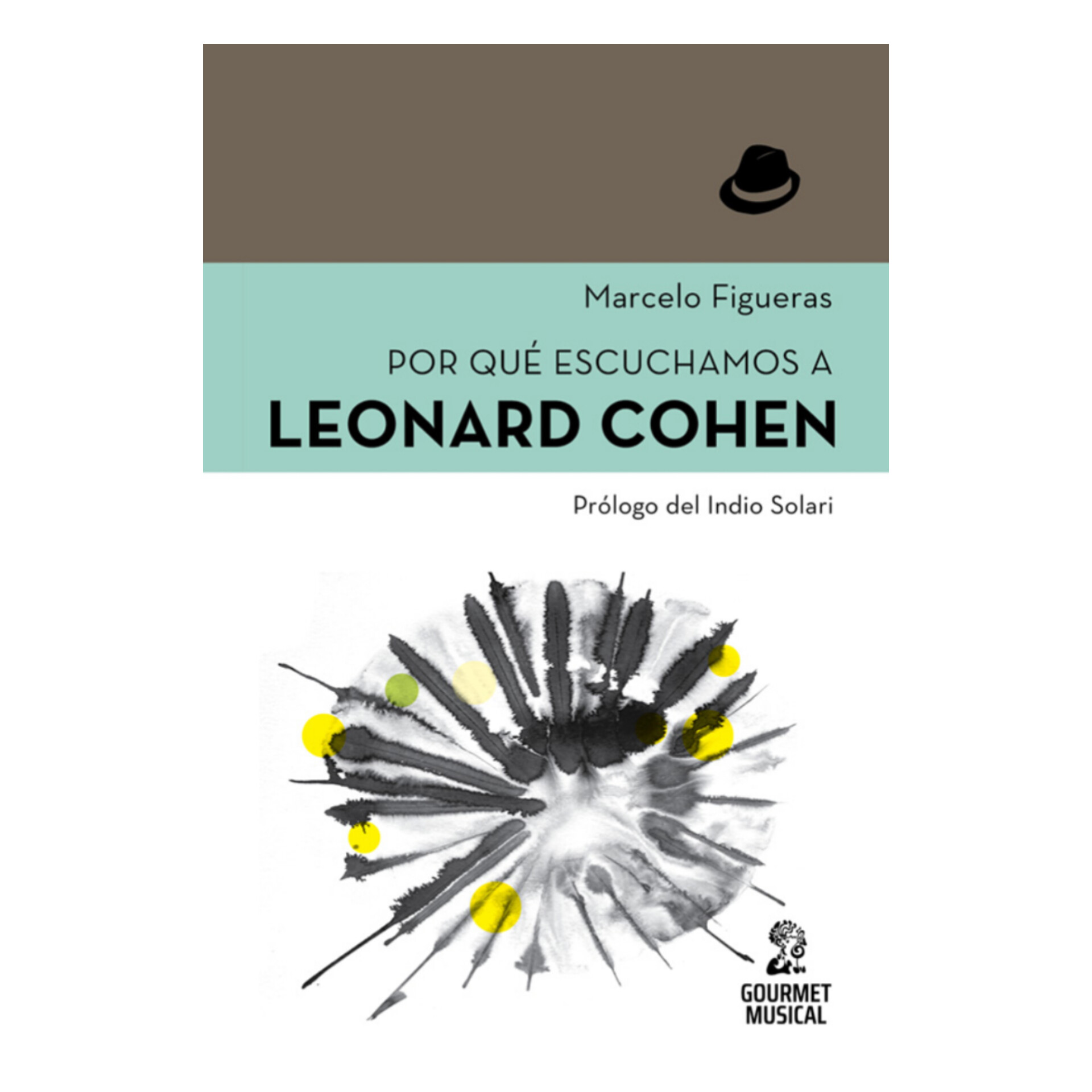 Por qué escuchamos a Leonard Cohen.MARCELO FIGUERAS