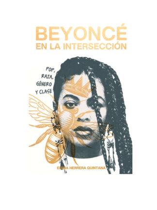 Beyoncé en la intersección. ELENA HERRERA QUINTANA
