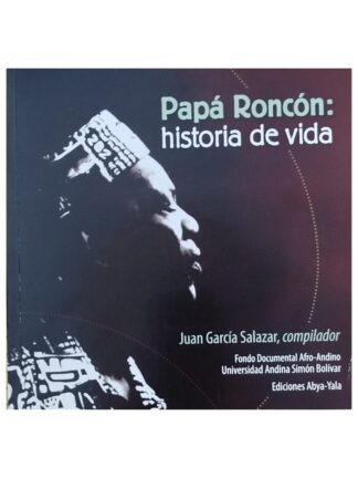 Papá Roncón, historia de vida.JUAN GARCÍA